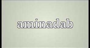 Aminadab Meaning