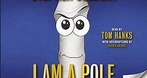 Humor Book Review: I Am A Pole (And So Can You!) by Stephen Colbert, Tom Hanks