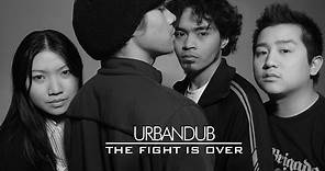 Urbandub - The Fight Is Over