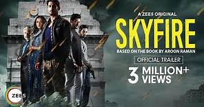 Skyfire | Official Trailer | A ZEE5 Original | Prateik Babbar, Sonal Chauhan | Streaming Now On ZEE5