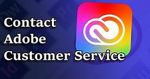 How to Contact Adobe Customer Service - Adobe Creatice Cloud Customer Service