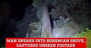 Man sneaks into Bohemian Grove, captures unseen footage