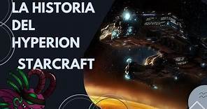 La Historia Del Hyperion|| Starcraft Lore || Confederación, Hijos De Korhal, Rebeldes, Dominio. ODW