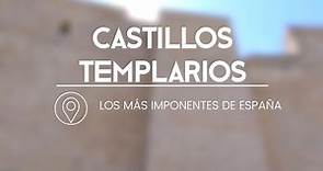 Los imponentes castillos templarios en España | España Fascinante