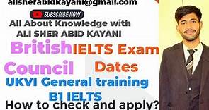 How to check British Council IELTS Exams dates of B1 general training.APPLY #britishcouncil #ielts