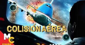 COLISIÓN AÉREA | Película de ACCIÓN y DESASTRE en español latino | Accidente aéreo