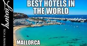 The Best Hotels in MALLORCA Spain.