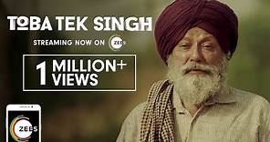 Toba Tek Singh | Official Trailer | Pankaj Kapur, Vinay Pathak | Streaming EXCLUSIVELY On ZEE5