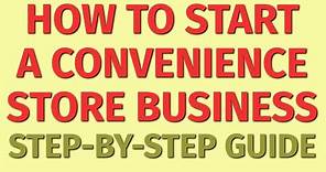 Starting a Convenience Store Business Guide | How to Start a Convenience Store Business | Ideas