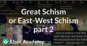 Great Schism or East-West Schism part 2 | World History | Khan Academy