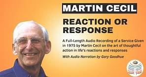 Martin Cecil: Reaction or Response (Audio Recording Narrated by Gary Goodhue)