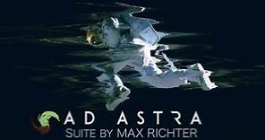 Ad Astra — Main Theme Suite — Max Richter