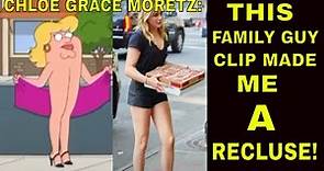 THIS Family Guy CLIP made CHLOE GRACE MORETZ a RECLUSE FOOTAGE