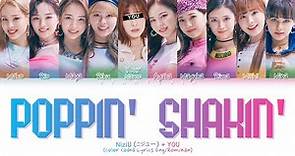 [Karaoke] NiziU 'Poppin' Shakin'' Lyrics (ニジユー Poppin' Shakin' 歌詞) (10 Members Ver.)