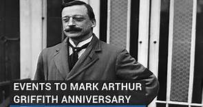 Events to mark centenary of death of Arthur Griffith