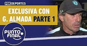 🚨 EXCLUSIVA | Guillermo Almada sobre Pachuca y Selección Mexicana | PARTE 1 | Punto Final