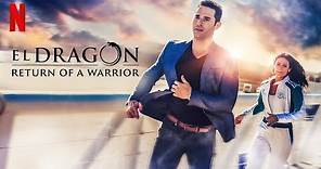 El Dragón: Return of a Warrior - Season 1 (2019) HD Trailer