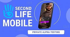 Second Life Mobile - Now in Private Alpha!
