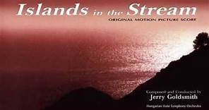 Jerry Goldsmith - Islands in the Stream (1977)