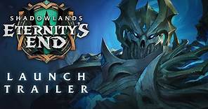 Eternity’s End – Launch Trailer | World of Warcraft: Shadowlands