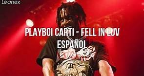 Playboi Carti - Fell in luv (Sub español) Ft.Bryson Tiller