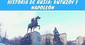 Historia de Rusia: Kutúzov y Napoleón
