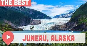 Best Things to Do in Juneau, Alaska