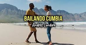 BAILANDO CUMBIA - Andrés Landero (Video Letra)
