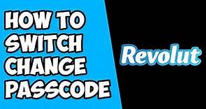 How To Change Passcode on Revolut