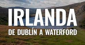 DUBLÍN - WATERFORD | RUTA POR IRLANDA 🇮🇪 | Comiviajeros.com🌍