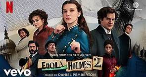Enola Holmes (One Flame To Start A Fire) | Enola Holmes 2 (Music from the Netflix Film)