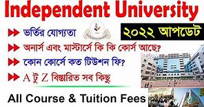 Independent University, Bangladesh All Course & Tuition Fees 2022 | Admission Info | Total Cost