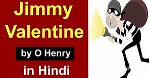 Jimmy Valentine : Story by O. Henry in hindi | A Retrieved Reformation