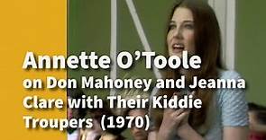 Annette O'Toole on Don Mahoney and Jeanna Clare with Their Kiddie Troupers (December 20, 1970)