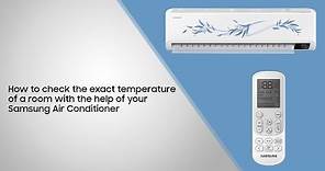 How to check the exact temperature of a room with the help of your Samsung Air Conditioner
