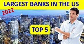 Top 5 Largest Banks in the US - With assets - 2022