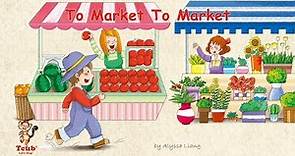 Unit 19 - A Market Song: "To Market To Market"