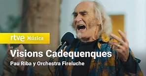 Pau Riba y Orchestra Fireluche - "Visions Cadequenques" (Un País para Escucharlo)