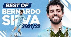 BEST OF BERNARDO SILVA 2021/22 | Skills, Goals & Assists!
