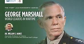 World Leaders in Wartime: George Marshall