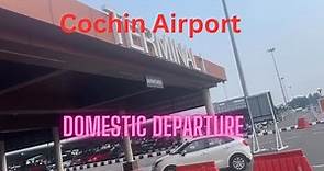 Cochin International Airport | Domestic Departure