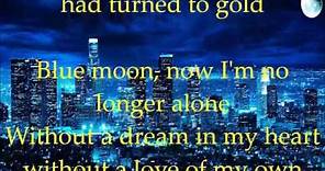 Blue Moon Dean Martin + lyrics Blue moon, you saw me standing alone