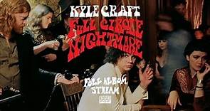 Kyle Craft - Full Circle Nightmare [FULL ALBUM STREAM]