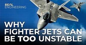 Why Fighter Jets Can Be Too Unstable