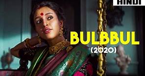 BULBBUL (2020) Story Explained + Review | Haunting Tube