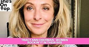 Tracy Anne Oberman - On Her Career And Women Rockin' It In Their 50's