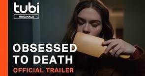 Obsessed to Death | Official Trailer | A Tubi Original