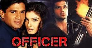 Officer (2001) Full Hindi Movie | Sunil Shetty, Raveena Tandon, Sadashiv Amrapurkar