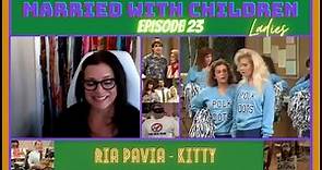 Ria Pavia - Kitty - The Girls of Married With Children - Episode 23