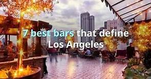 7 Best Bars That Define Los Angeles